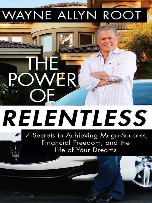 Title details for The Power of Relentless by Wayne Allyn Root - Available